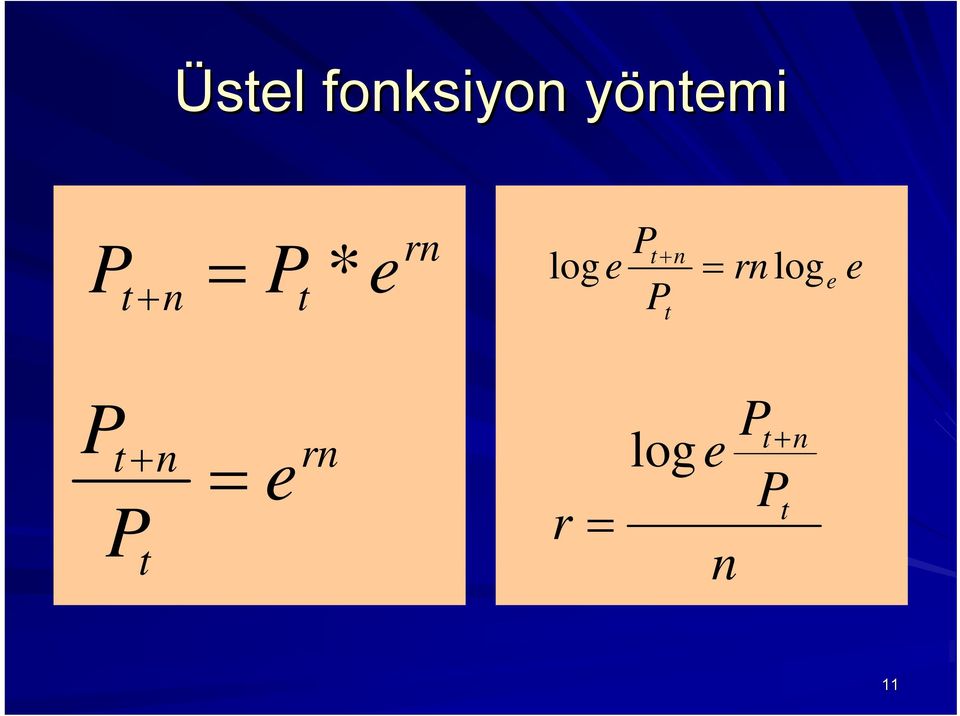 e = P r rn log Bir önceki t sayım nüfusu Nüfus artış