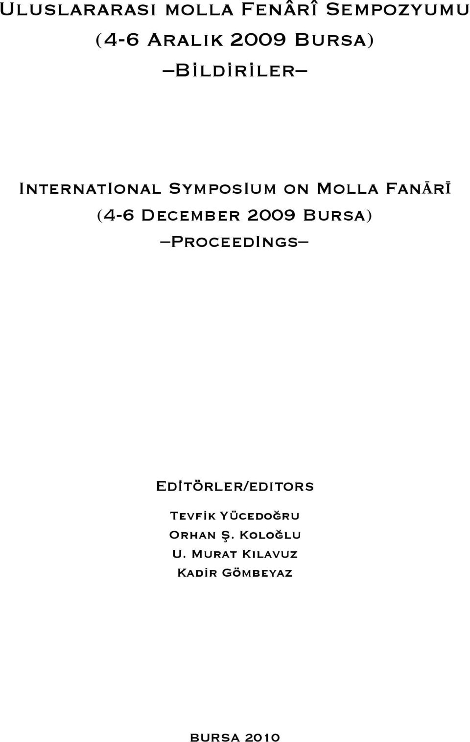 December 2009 Bursa) ProceedIngs Editörler/edıtors Tevfik