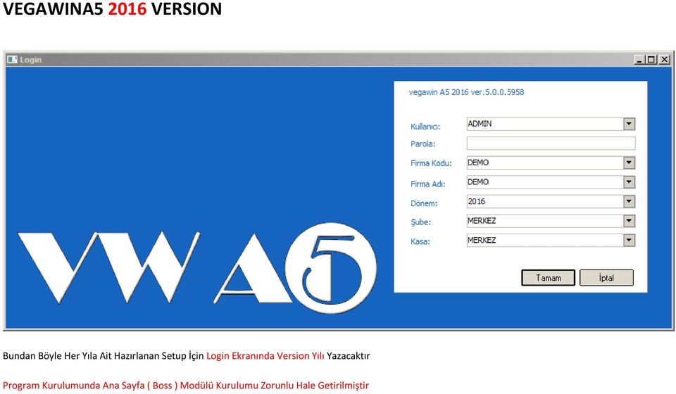 Version Yılı Yazacaktır Program Kurulumunda Ana