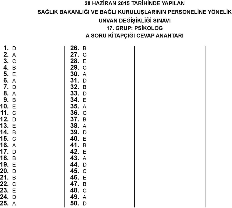 D 13. E 14. B 15. C 16. 17. D 18. B 19. E 20. D 21. B 22. C 23. E 24. D 25. 26. B 27. C 28. E 29. C 30.