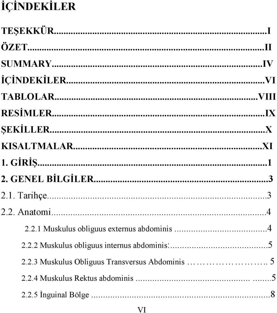 ..4 2.2.2 Muskulus obliguus internus abdominis:...5 2.2.3 Muskulus Obliguus Transversus Abdominis.