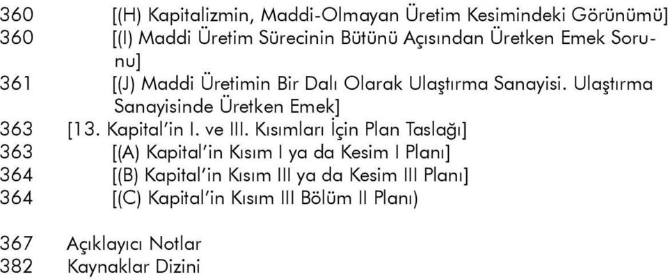 Ulaştırma Sanayisinde Üretken Emek] 363 [13. Kapital in I. ve III.