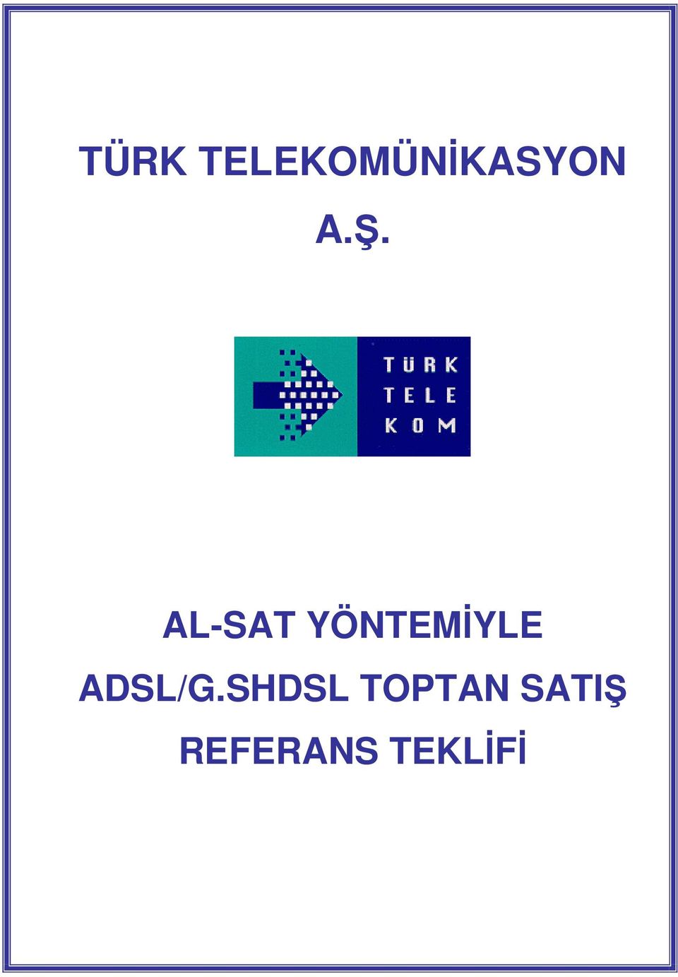 YÖNTEMİYLE ADSL/G.