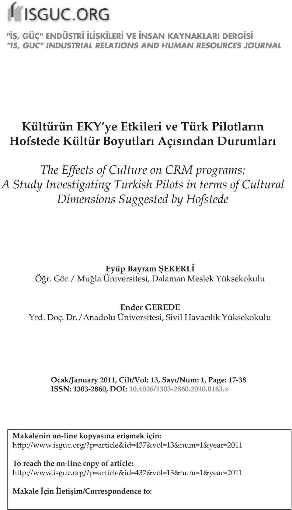 / Muğla Üniversitesi, Dalaman Meslek Yüksekokulu Ender GEREDE Yrd. Doç. Dr.