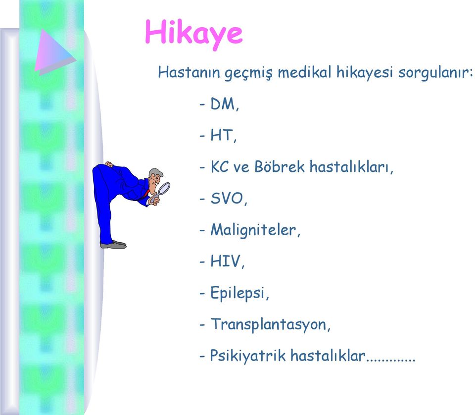 hastalıkları, - SVO, - Maligniteler, - HIV, -