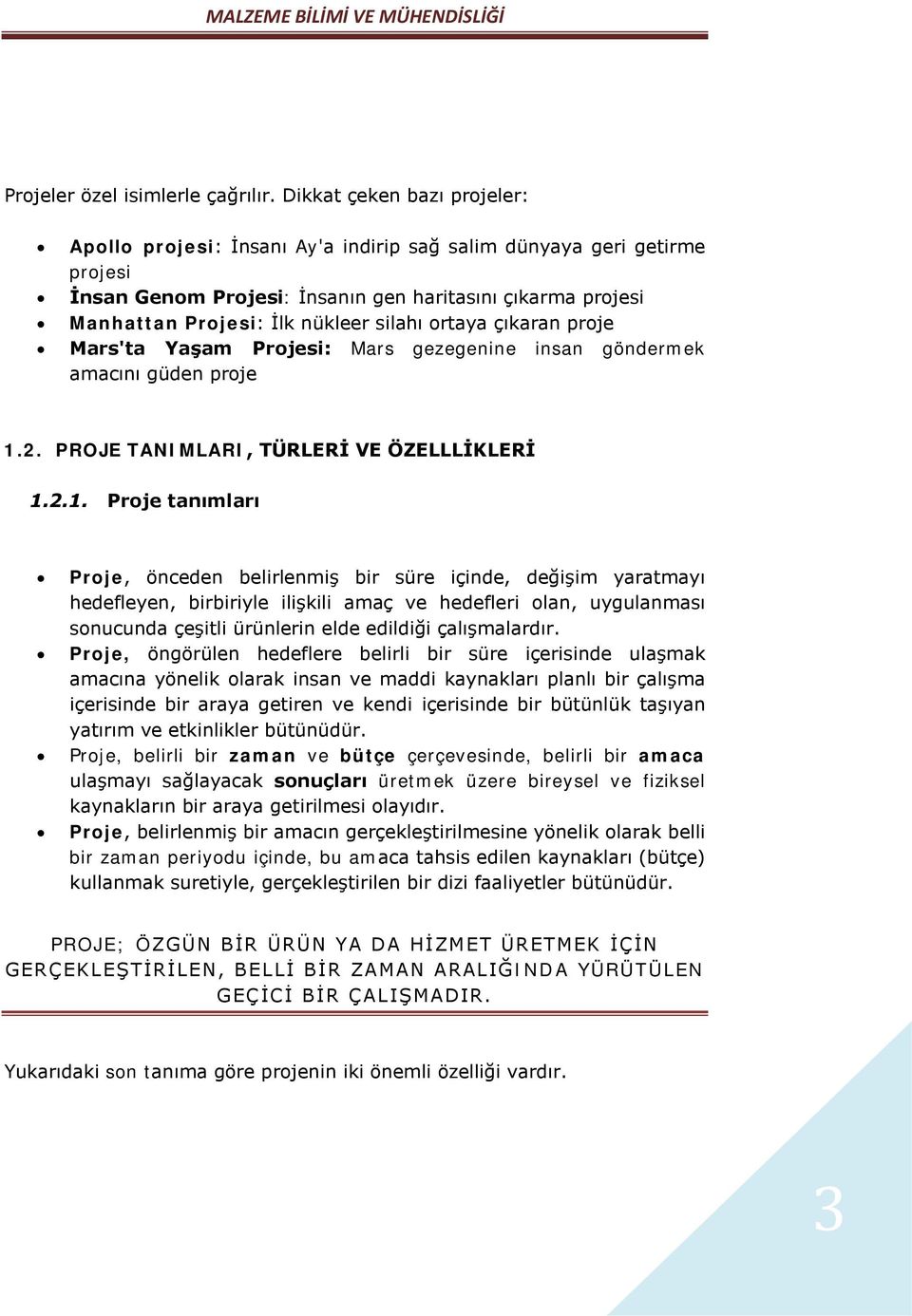 silahı ortaya çıkaran proje Mars'ta Yaşam Projesi: Mars gezegenine insan göndermek amacını güden proje 1.