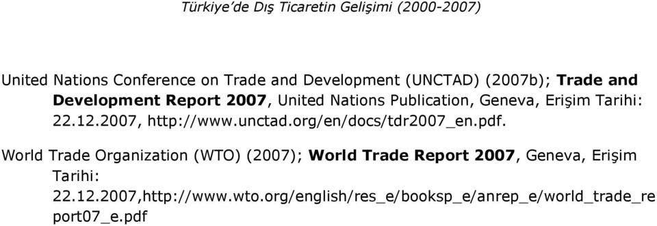 2007, http://www.unctad.org/en/docs/tdr2007_en.pdf.