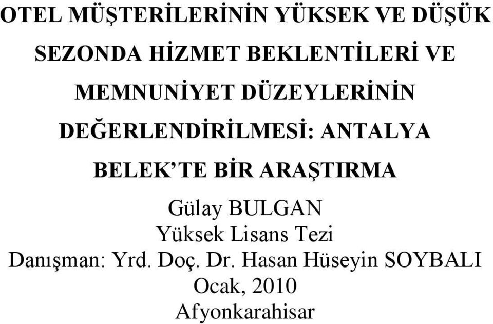 ANTALYA BELEK TE BĠR ARAġTIRMA Gülay BULGAN Yüksek Lisans