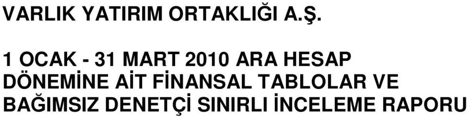 FİNANSAL TABLOLAR VE