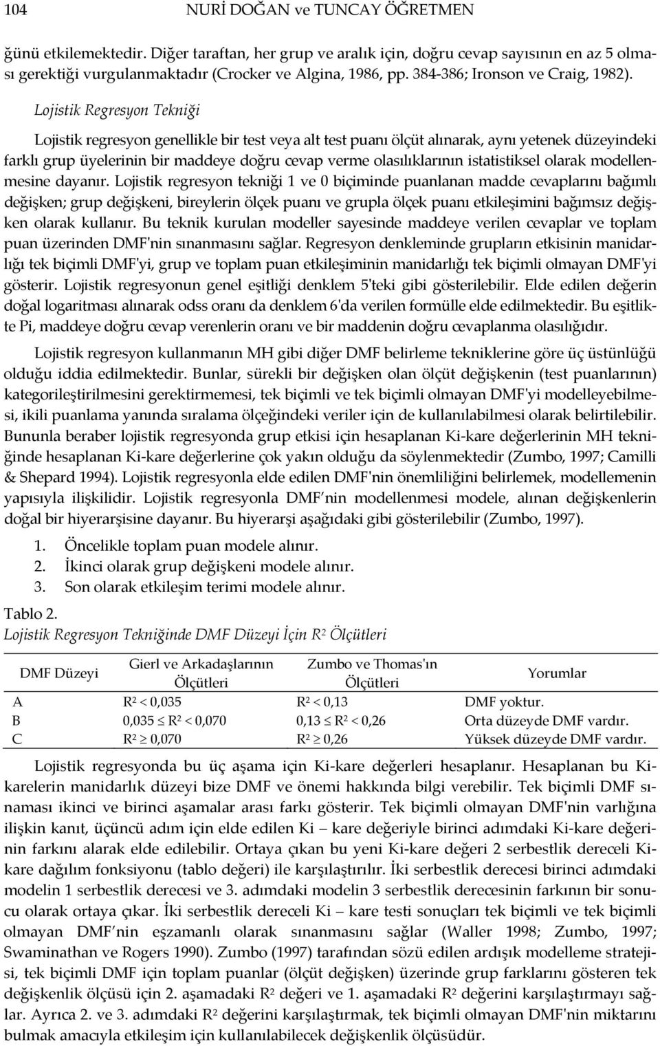 istatistiksel olarak modellenmesine dayanır.