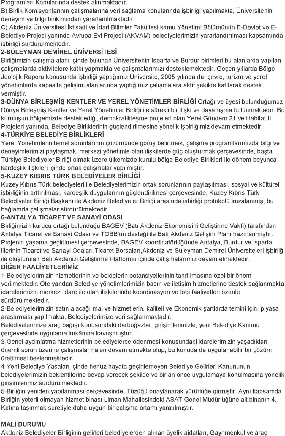 işbirliği sürdürülmektedir.