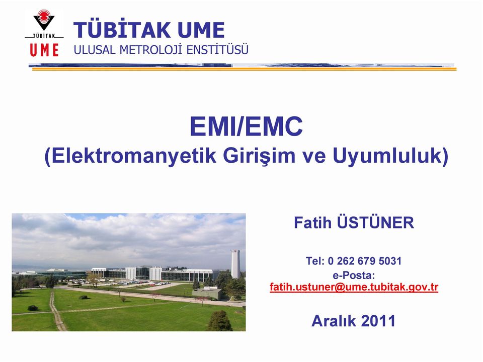 Uyumluluk) Fatih ÜSTÜNER Tel: 0 262 679