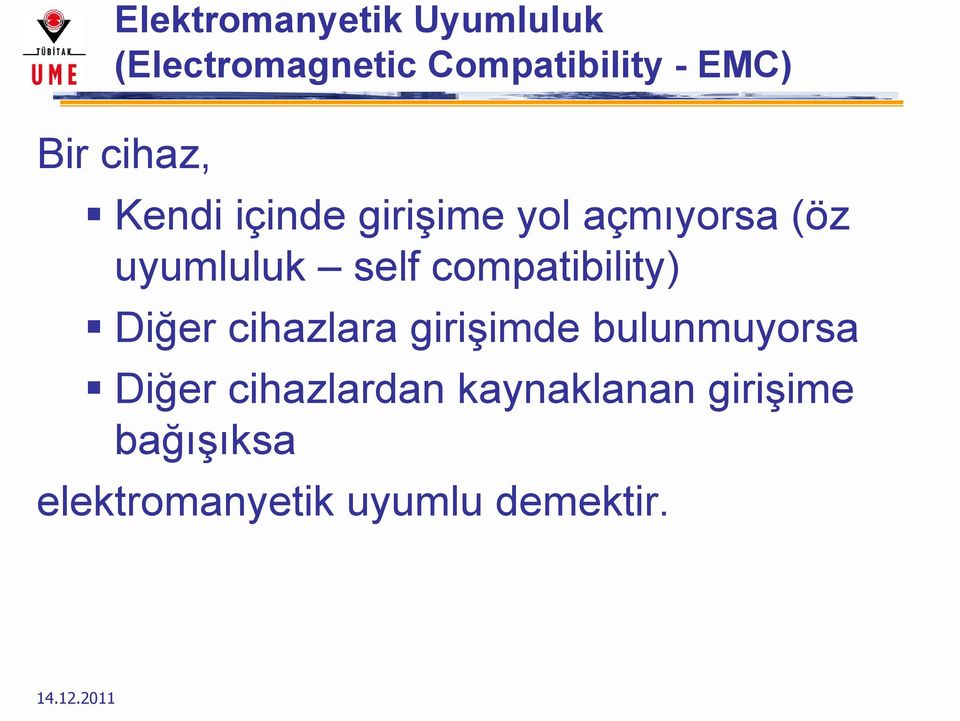 compatibility) Diğer cihazlara girişimde bulunmuyorsa Diğer