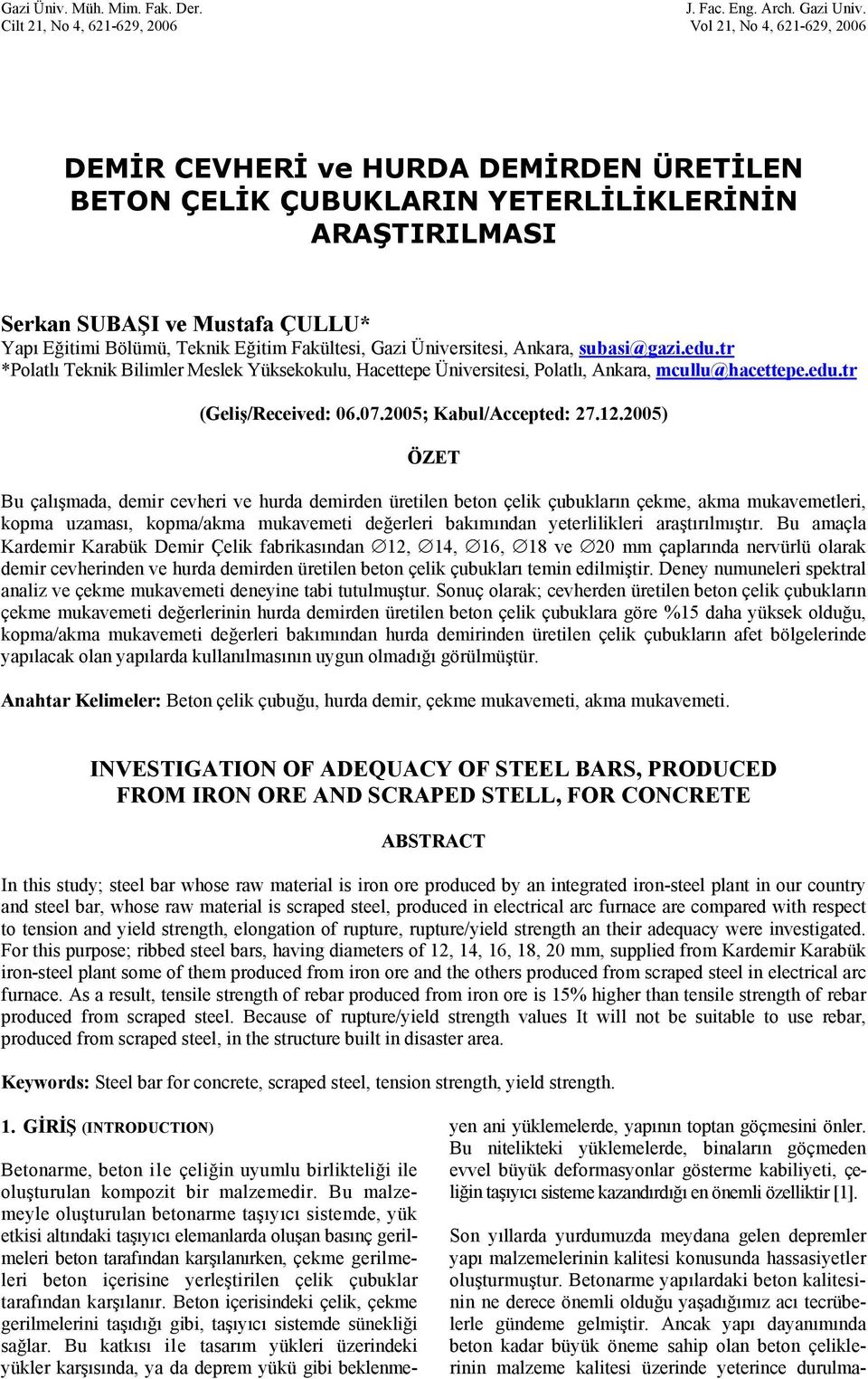 Bölümü, Teknik Eğitim Fakültesi, Gazi Üniversitesi, Ankara, subasi@gazi.edu.tr *Polatlı Teknik Bilimler Meslek Yüksekokulu, Hacettepe Üniversitesi, Polatlı, Ankara, mcullu@hacettepe.edu.tr (Geliş/Received: 06.