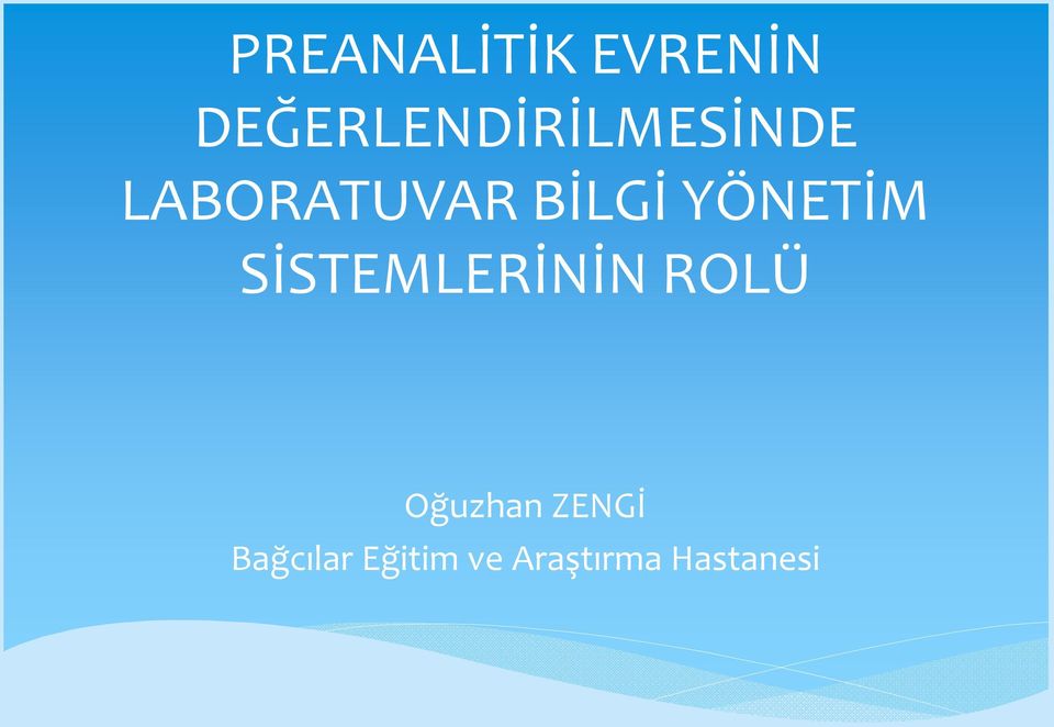 BİLGİ YÖNETİM SİSTEMLERİNİN ROLÜ