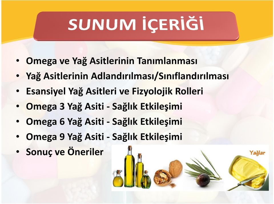 Fizyolojik Rolleri Omega 3 Yağ Asiti - Sağlık Etkileşimi Omega 6