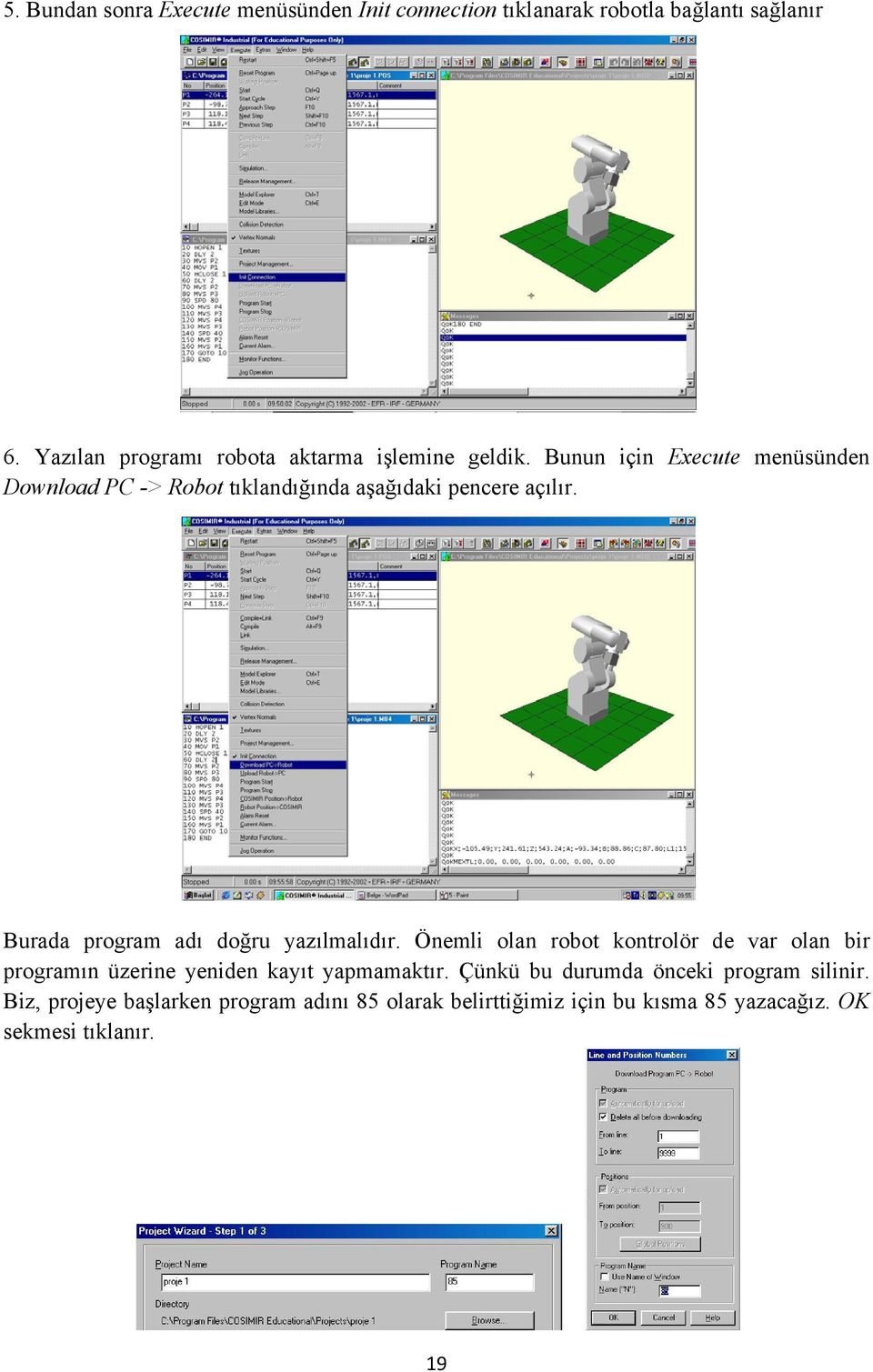 Bunun için Execute menüsünden Download PC -> Robot tıklandığında aşağıdaki pencere açılır.