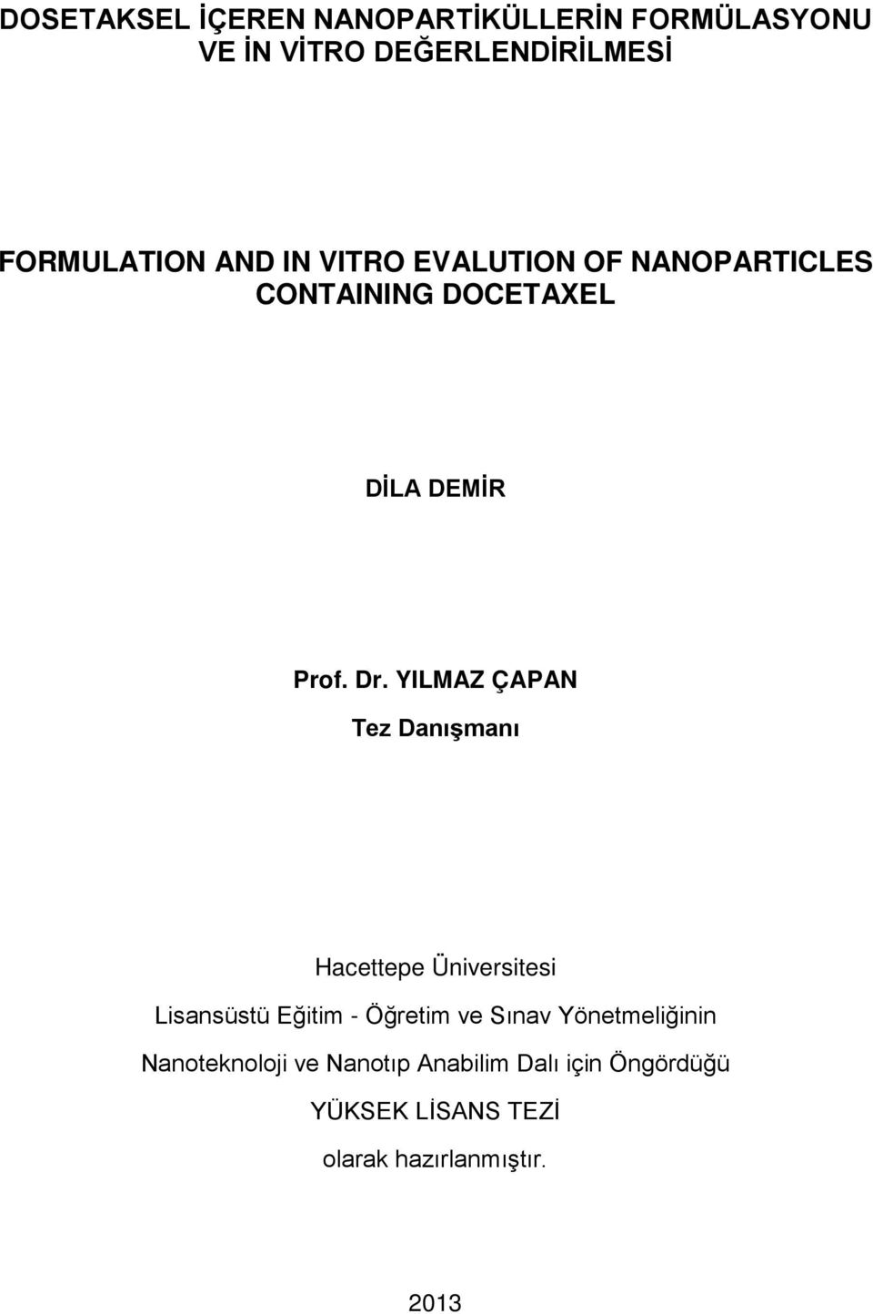 YILMAZ ÇAPAN Tez Danışmanı Hacettepe Üniversitesi Lisansüstü Eğitim - Öğretim ve Sınav