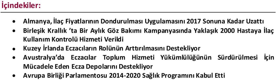 Eczacıların Rolünün Arttırılmasını Destekliyor Avustralya da Eczacılar Toplum Hizmeti Yükümlülüğünün