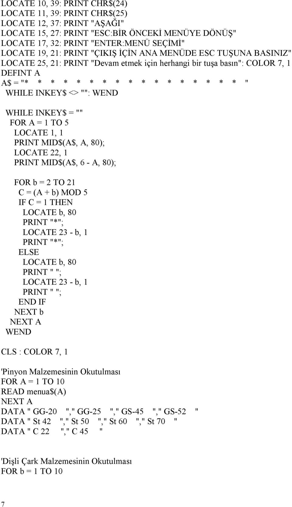 MID$(A$, A, 80); LOCATE 22, 1 MID$(A$, 6 - A, 80); FOR b = 2 TO 21 C = (A + b) MOD 5 IF C = 1 THEN LOCATE b, 80 "*"; LOCATE 23 - b, 1 "*"; ELSE LOCATE b, 80 " "; LOCATE 23 - b, 1 " "; END IF NEXT b