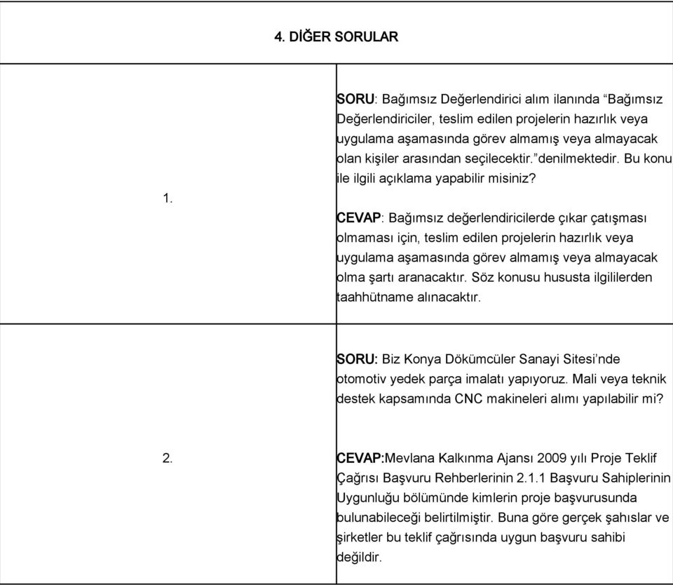 arasından seçilecektir. denilmektedir. Bu konu ile ilgili açıklama yapabilir misiniz?