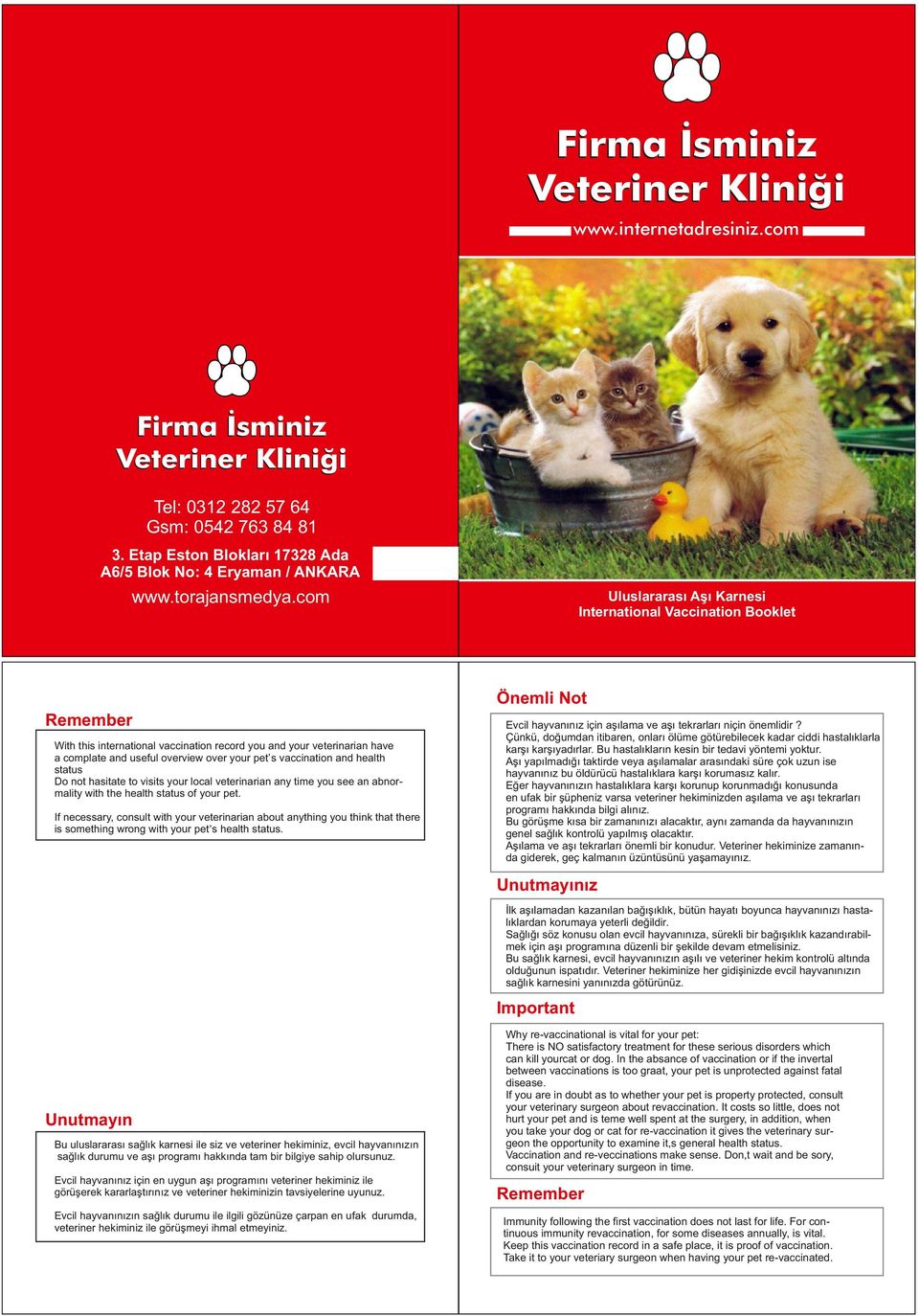 com Uluslararası Aşı Karnesi International Vaccination Booklet Önemli Not Remember With this international vaccination record you,and your veterinarian have a complate and useful overview over your