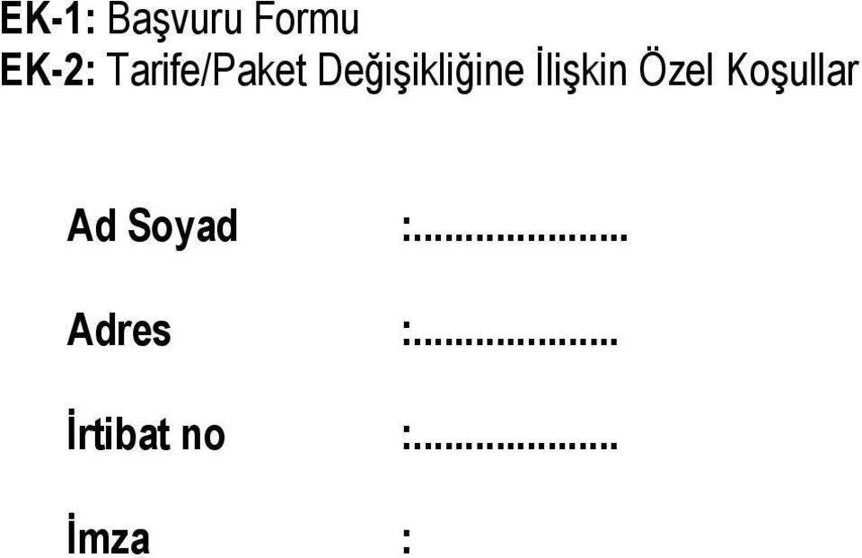 İlişkin Özel Koşullar Ad Soyad