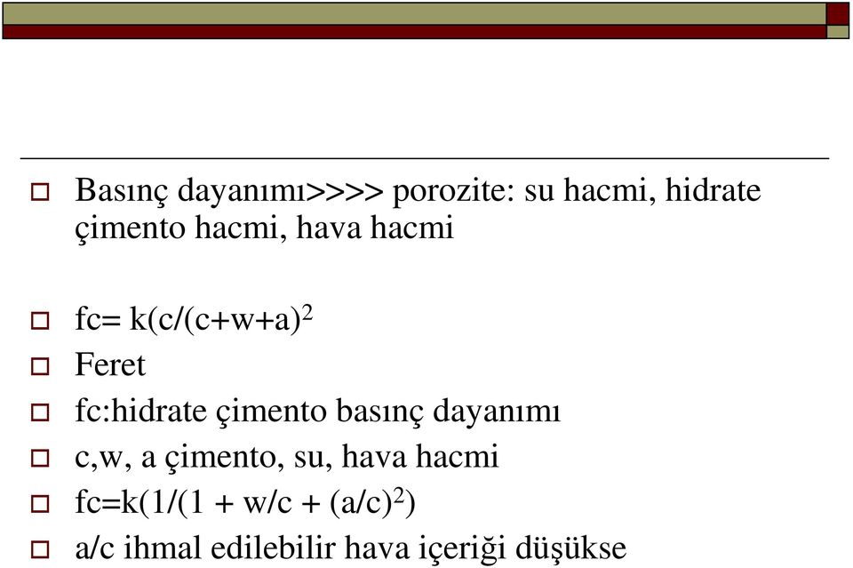 çimento basınç dayanımı c,w, a çimento, su, hava hacmi