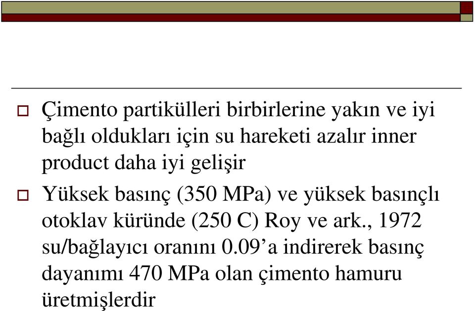 yüksek basınçlı otoklav küründe (250 C) Roy ve ark.