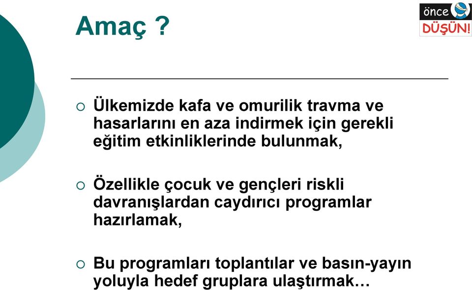 çocuk ve gençleri riskli davranışlardan caydırıcı programlar