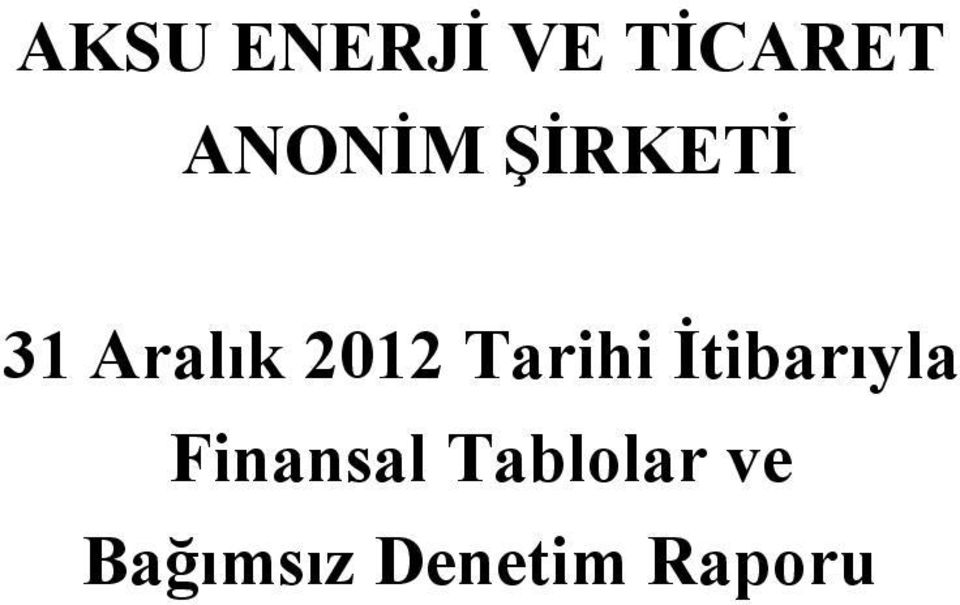 2012 Tarihi İtibarıyla