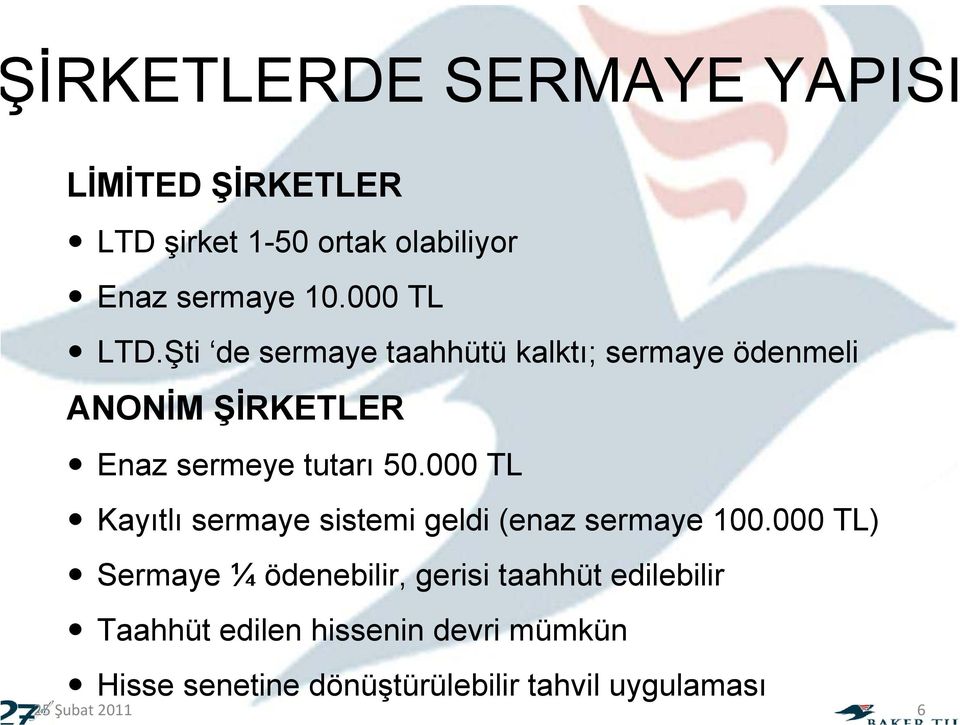 000 TL Kayıtlı sermaye sistemi geldi (enaz sermaye 100.