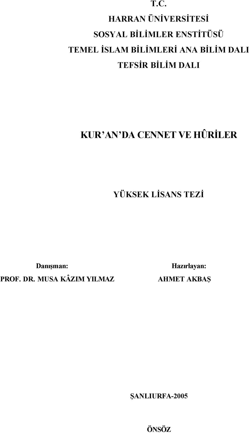 CENNET VE HÛRİLER YÜKSEK LİSANS TEZİ Danışman: PROF. DR.