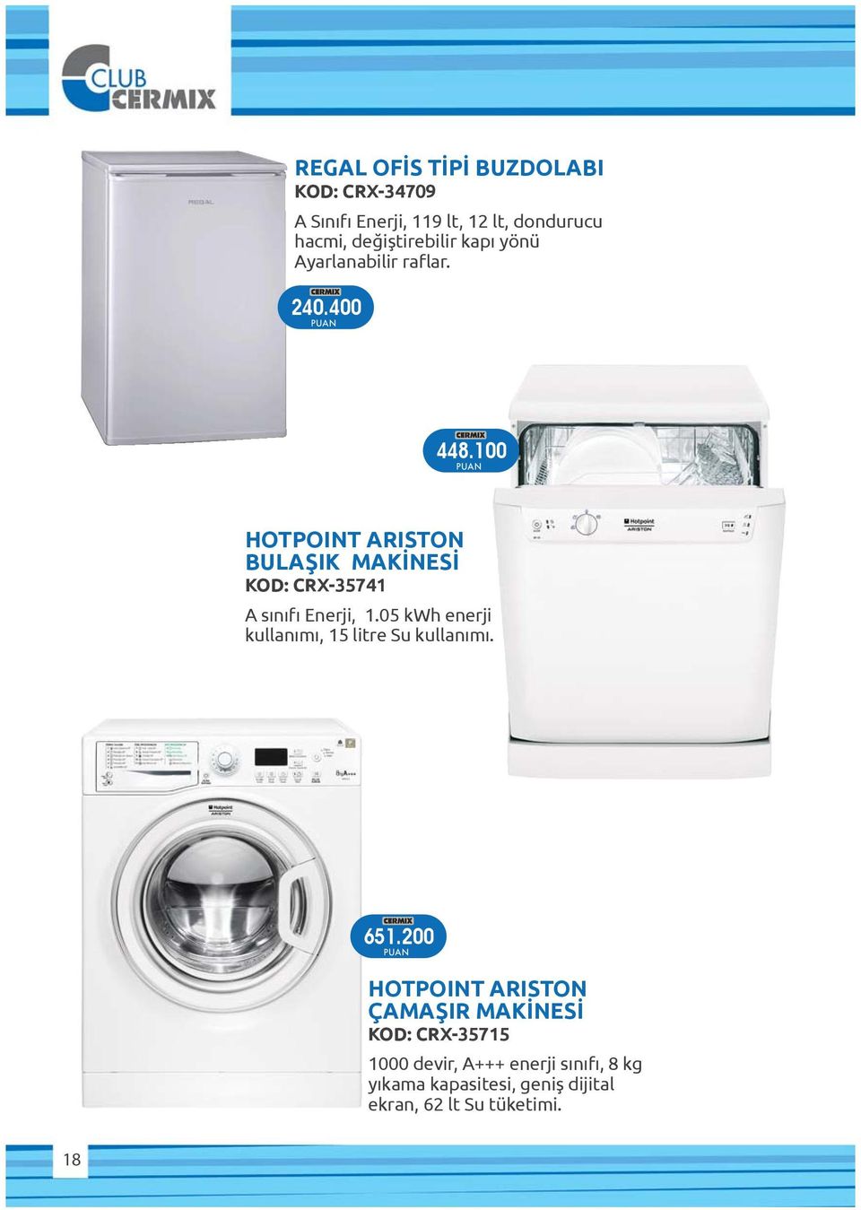 100 HOTPOINT ARISTON BULAŞIK MAKİNESİ KOD: CRX-35741 A sınıfı Enerji, 1.