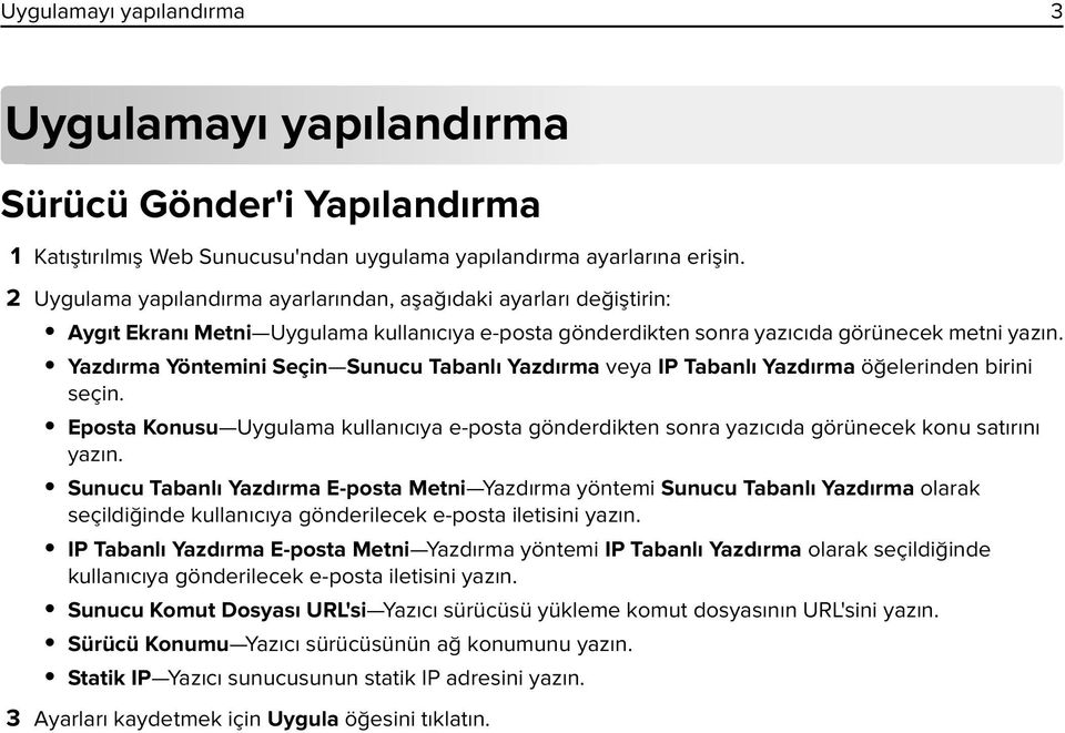 Yazdırma Yöntemini Seçin Sunucu Tabanlı Yazdırma veya IP Tabanlı Yazdırma öğelerinden birini seçin.