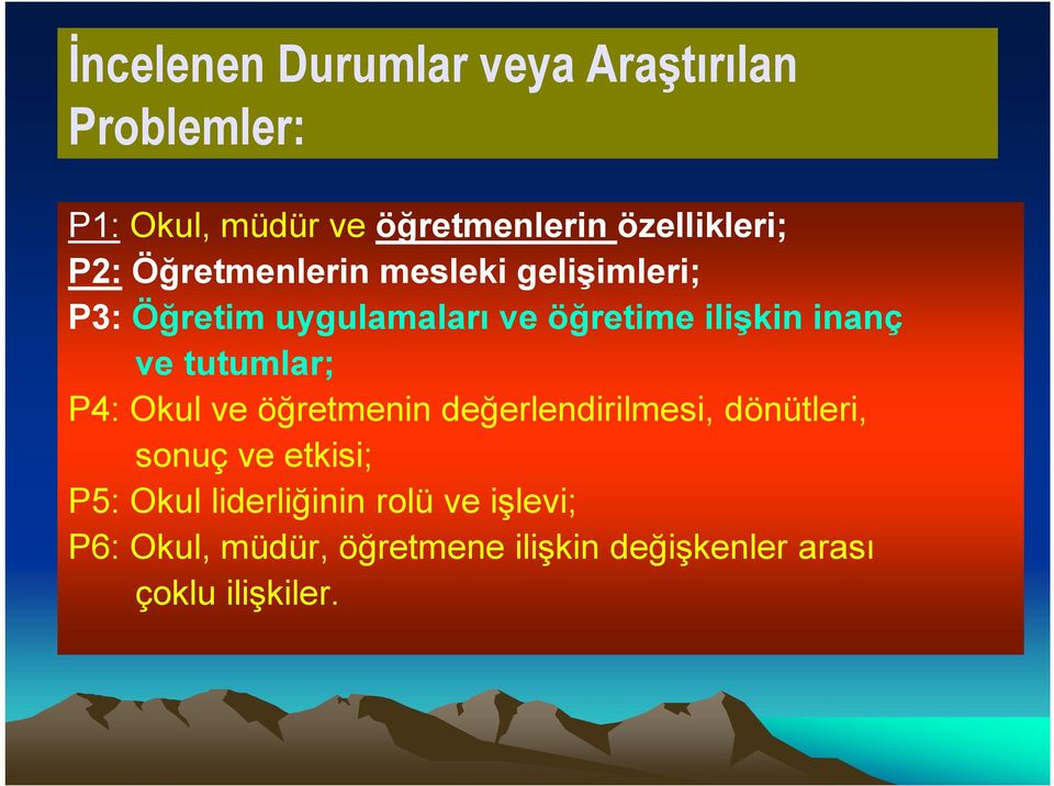 tutumlar; P4: Okul ve öğretmenin değerlendirilmesi, dönütleri, sonuç ve etkisi; P5: Okul