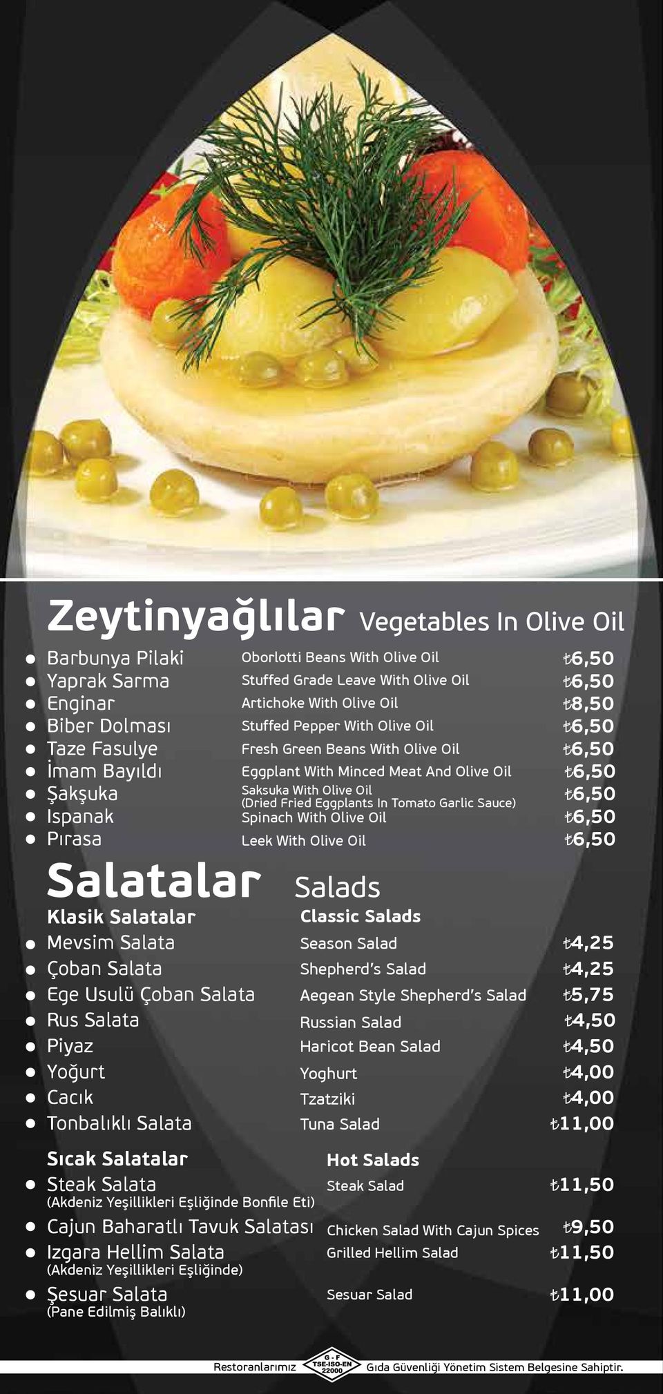 Ispanak Spinach With Olive Oil Pırasa Leek With Olive Oil Salatalar Salads Klasik Salatalar Mevsim Salata Classic Salads Season Salad Çoban Salata Shepherd s Salad Ege Usulü Çoban Salata Aegean Style