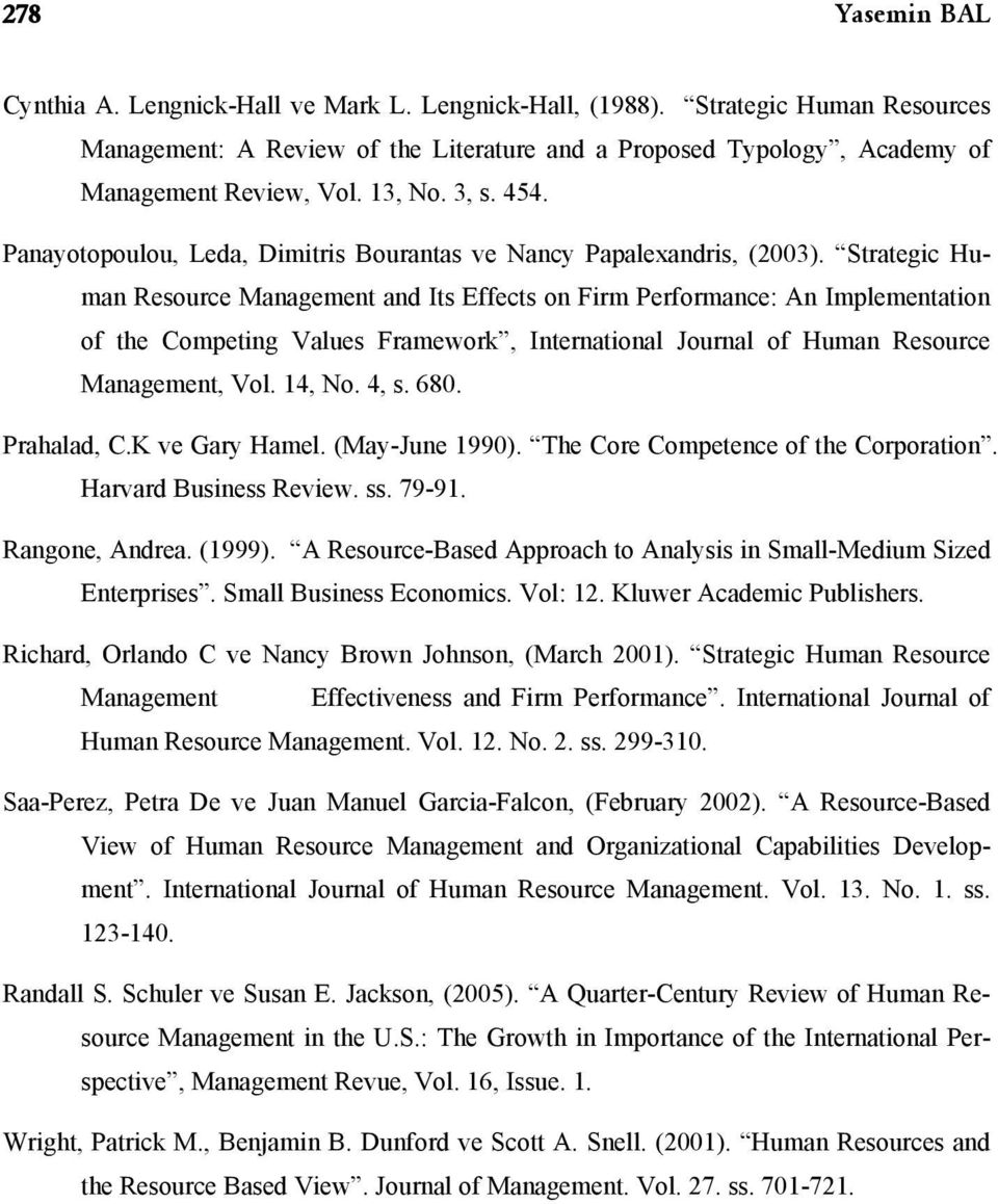 Strategic Human Resource Management and Its Effects on Firm Performance: An Implementation of the Competing Values Framework, International Journal of Human Resource Management, Vol. 14, No. 4, s.