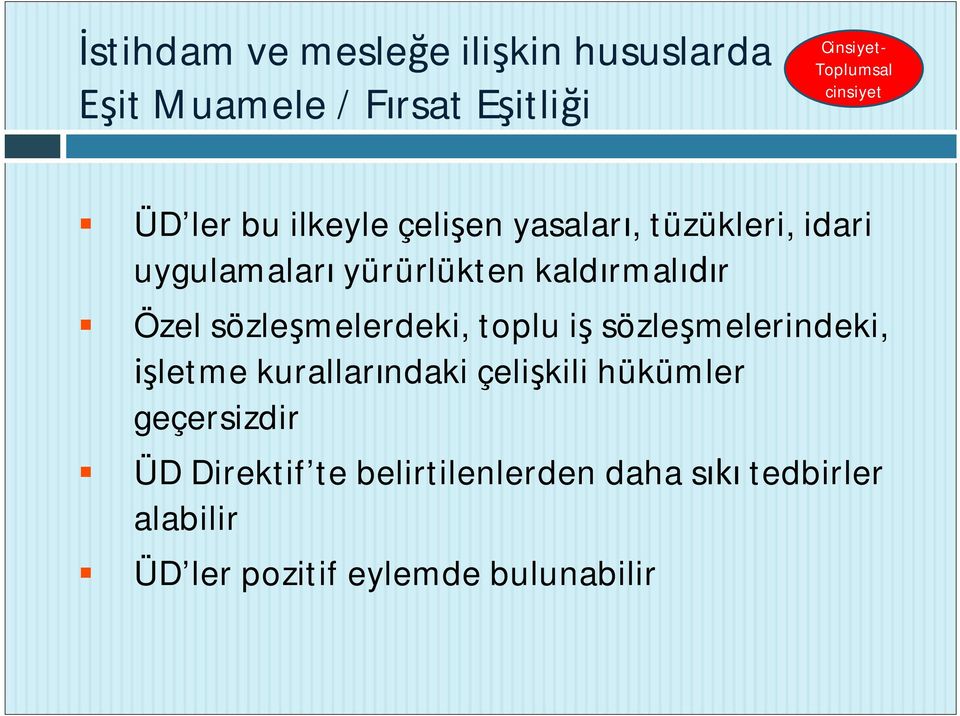 r Özel sözle melerdeki, toplu i sözle melerindeki, letme kurallar ndaki çeli kili hükümler