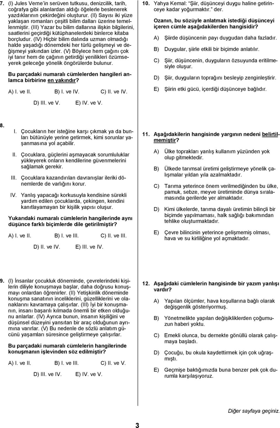 (III) Yazar bu bilim dallarõna ilişkin bilgilerini, saatlerini geçirdiği kütüphanelerdeki binlerce kitaba borçludur.