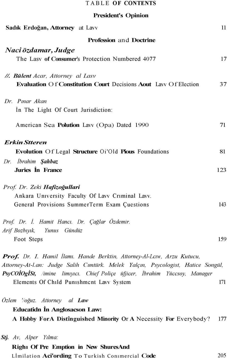 Pınar Akan İn The Liglıt Of Court Jurisdiction: American Sea Polution Lavv (Opa) Dated 1990 71 Erkin Stteren Evolution Of Legal Structure Oi'Old Pious Foundations 81 Dr.