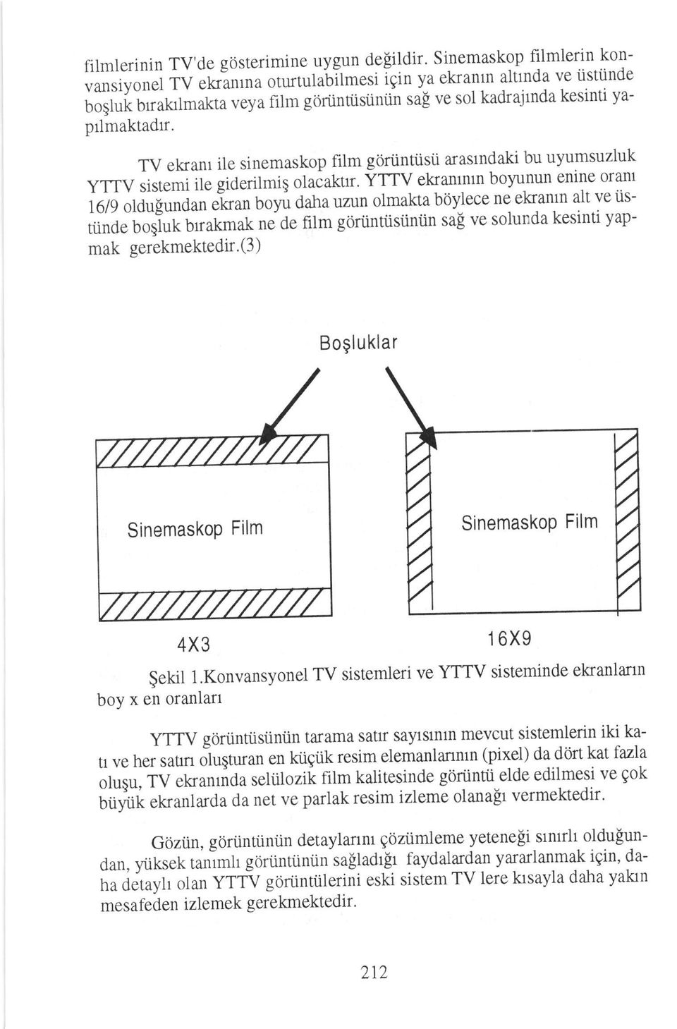 ;oun Jkuo uolu datra uzun olmat<ra boylece ne ekamn alt ve iisfii;a;t"$ilk brrakmak ne d" m* g6riintiisiiniin sa! ve solunda kesinti yapmak gerekmektedir.