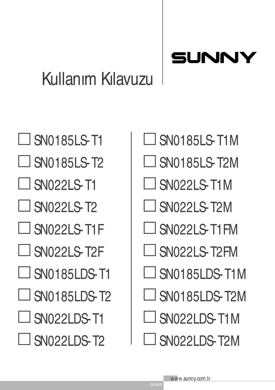 SN0185LS-T1M SN0185LS-T2M SN022LS-T1M SN022LS-T2M SN022LS-T1FM