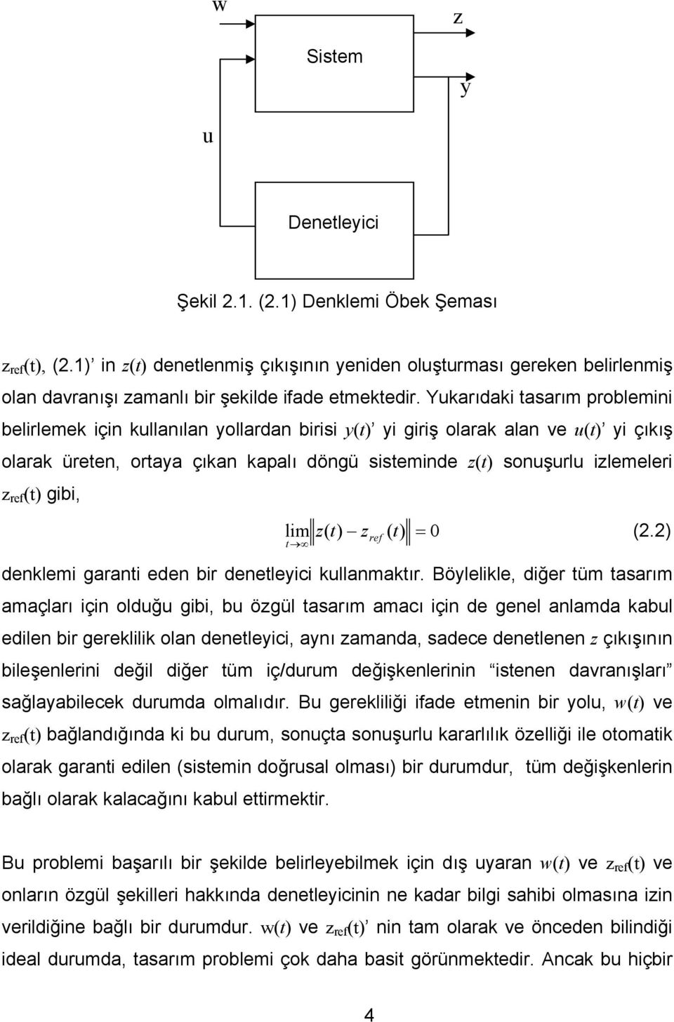 denklemi grnti eden ir denetleyici kullnmktır.