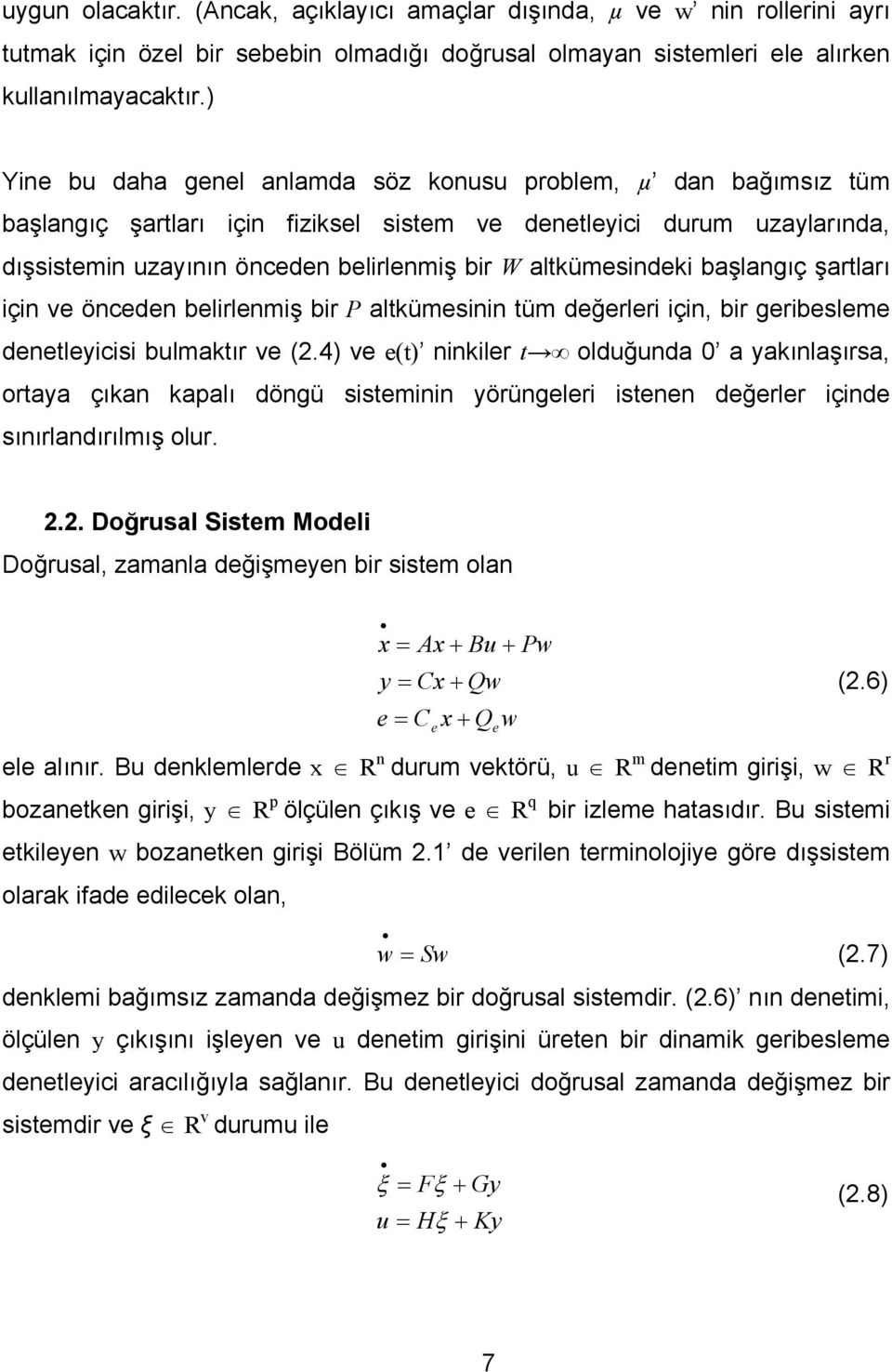 önceden elirlenmiş ir P ltkümesinin tüm değerleri için ir geriesleme denetleyicisi ulmktır ve.