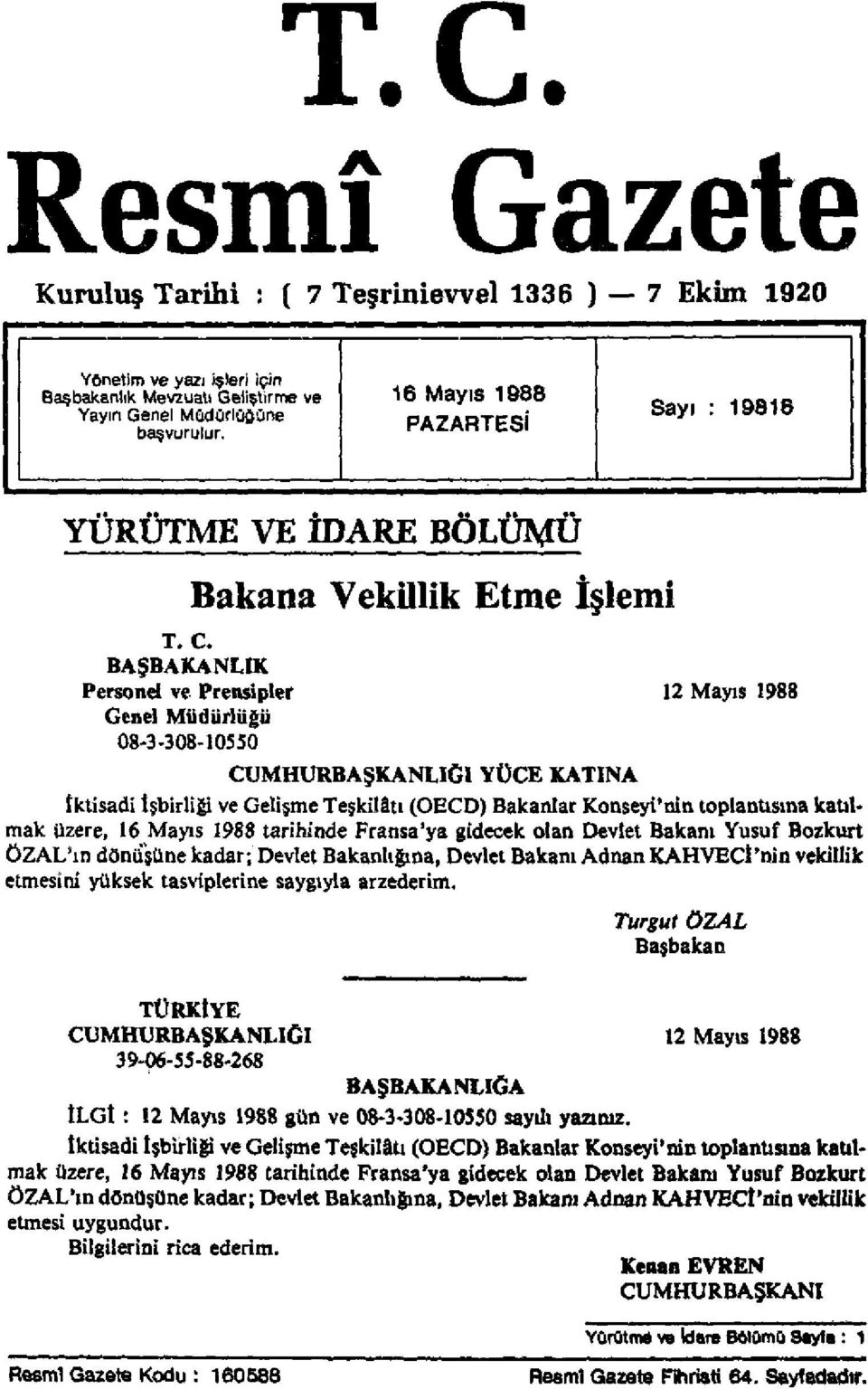 PAZARTESİ YÜRÜTME VE İDARE BÖLÜMÜ Bakana Vekillik Etme İşlemi T. C.