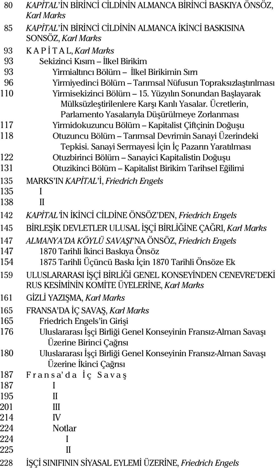 Yüzyýlýn Sonundan Baþlayarak Mülksüzleþtirilenlere Karþý Kanlý Yasalar.