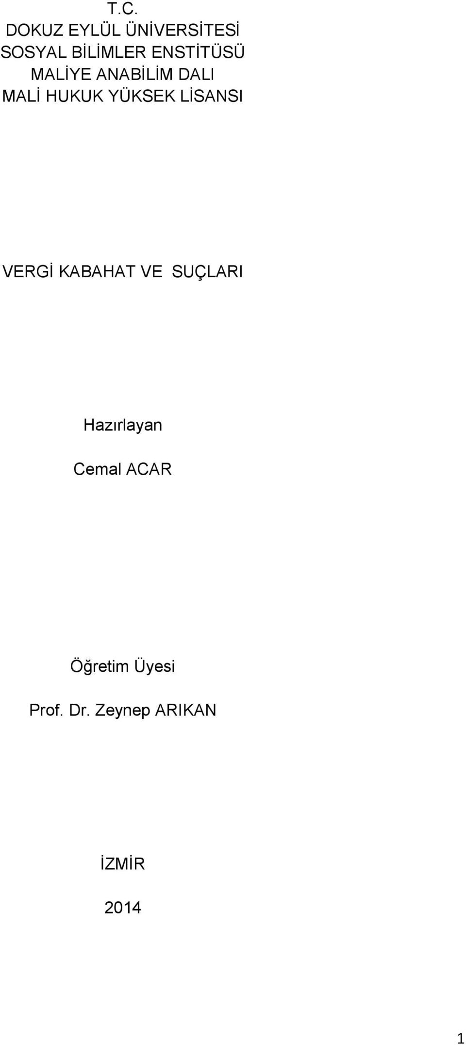 LİSANSI VERGİ KABAHAT VE SUÇLARI Hazırlayan Cemal