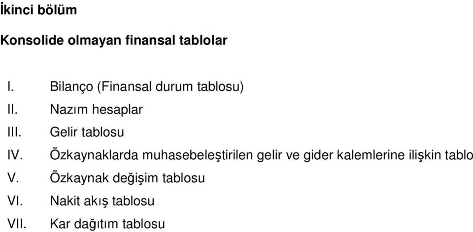 Gelir tablosu IV.