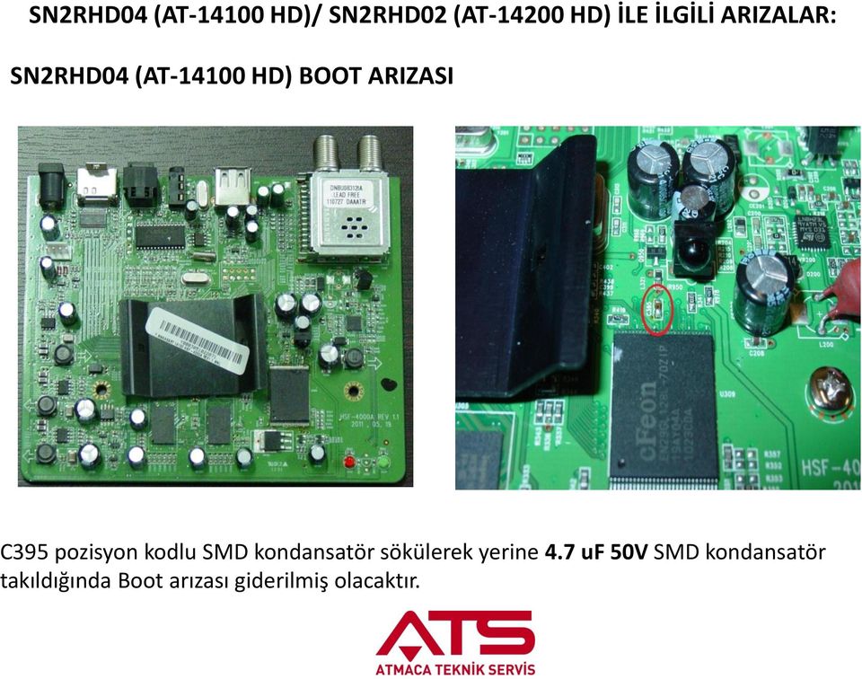 pozisyon kodlu SMD kondansatör sökülerek yerine 4.